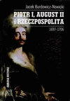 Бурдович-Новицкий Я. «Петр I, Август II и Республики 1697-1706». Краков. 2010. – 767 с.